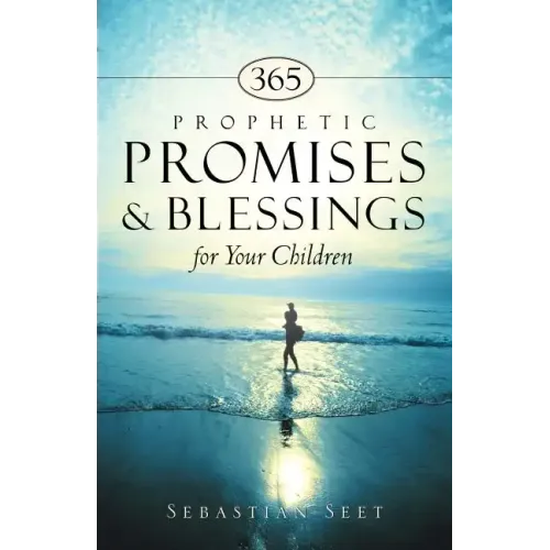 365 Prophetic Promises & Blessings for Your Children