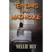 Ten Days in A Madhouse