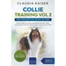 Collie Training Vol 2: Dog Training for Your Grown-up Collie