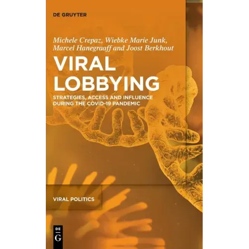 Viral Lobbying: Strategies, Access and Influence During the Covid-19 Pandemic