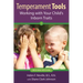 Temperament Tools: Working with Your Child's Inborn Traits
