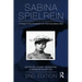 Sabina Spielrein:: Forgotten Pioneer of Psychoanalysis, Revised Edition