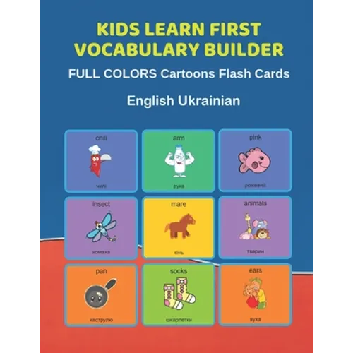 Kids Learn First Vocabulary Builder FULL COLORS Cartoons Flash Cards English Ukrainian: Easy Babies Basic frequency sight words dictionary COLORFUL pi