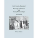 Cecil County, Maryland, Marriage References and Family Relationships, 1825-1850