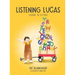 Listening Lucas Listens to Letters