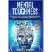 Mental Toughness: Step by step Guide for an Unbeatable Mindset Developing Powerful Habits, Self Confidence & Discipline. Improve your Fo