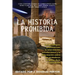 La Historia Prohibida: Las Tecnologías Prehistóricas, La Intervención Extraterrestre Y La Información Sobre Los Verdaderos Orígenes de la Civilización