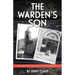The Warden's Son: Growing Up at the Idaho State Penitentiary