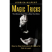 Magic Tricks: The Ultimate Magic Trick to Blow Their Minds (Step by Step Instructions & Videos for Kids to Learn)