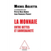 Money: Between Debt and Sovereignty / La Monnaie: Entre dettes et souveraineté