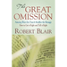 The Great Omission: Amazing Ways the Church Muddles the Message: How to Get It Right and Tell It Right