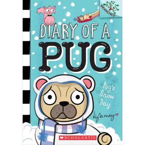 Pug's Snow Day: A Branches Book (Diary of a Pug #2): Volume 2