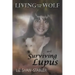 Living with the Wolf and Surviving Lupus
