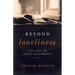 Beyond Loneliness: The Gift of God's Friendship