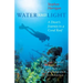 Water and Light: A Diver's Journey to a Coral Reef
