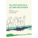 The Psychology of Librarianship
