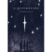 A Quickening
