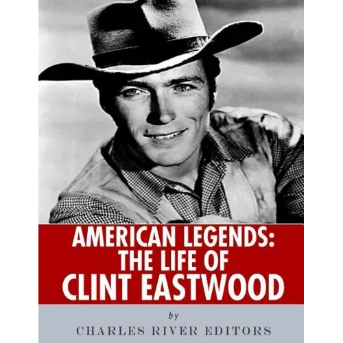 American Legends: The Life of Clint Eastwood