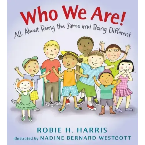 Who We Are!: All about Being the Same and Being Different