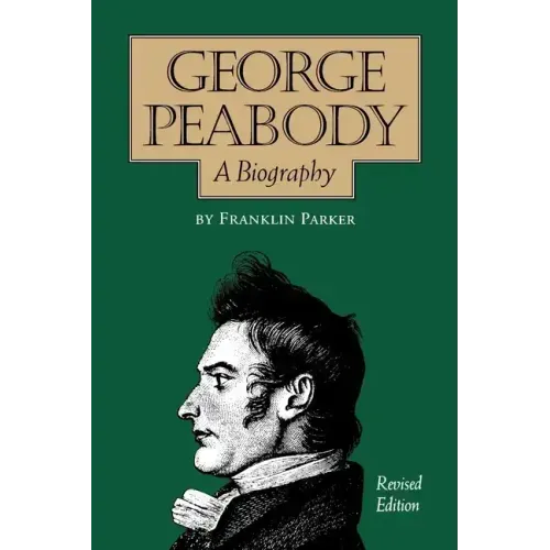 George Peabody, A Biography
