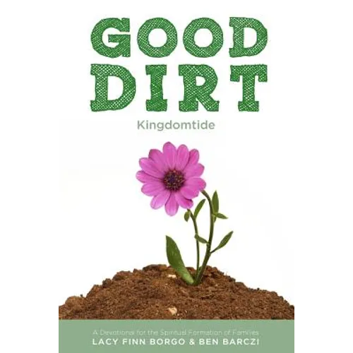 Good Dirt: Kingdomtide