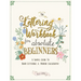 The Lettering Workbook for Absolute Beginners: A Simple Guide to Hand Lettering & Modern Calligraphy