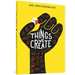 Things We Create