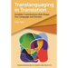 Translanguaging in Translation: Invisible Contributions That Shape Our Language and Society