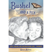 Bushel and a Peck: Hope, Healing, and Unconditional Love...A Memoir