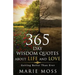 Wonder, 365 Days Wisdom Quotes about Life and Love: Getting Better Than Ever