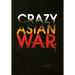 Crazy Asian War