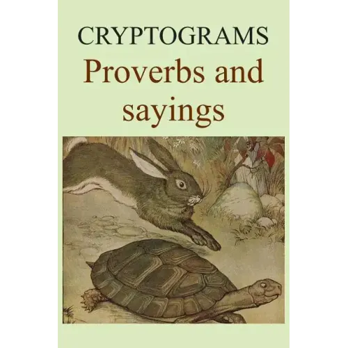 Cryptograms: Proverbs and sayings