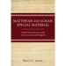 Matthean and Lukan Special Material: A Brief Introduction with Texts in Greek and English