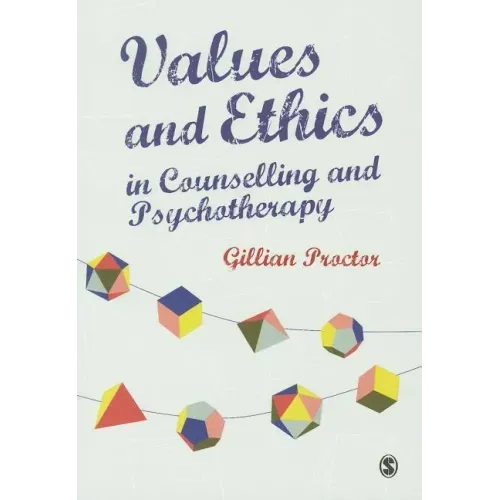 Values and Ethics in Counselling and Psychotherapy