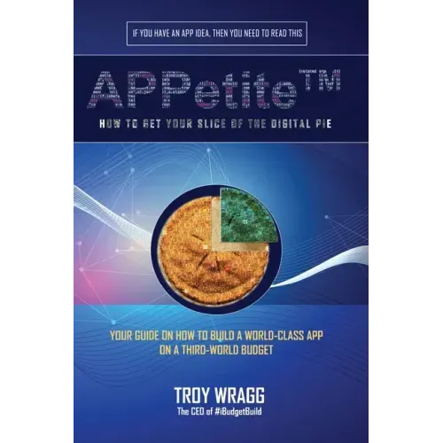 APPetite(TM): How to Get Your Slice of the Digital Pie