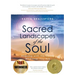 Sacred Landscapes of the Soul: Aligning with the Divine Wherever You Are