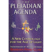 The Pleiadian Agenda: A New Cosmology for the Age of Light