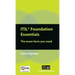 ITIL Foundation Essentials: The Exam Facts You Need