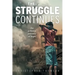 The Struggle Continues: An arduous journey of hope