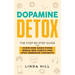 Dopamine Detox: A Step-by-Step Guide to Overcome Addictions, Break Bad Habits, and Stop Obsessive Thoughts (Mental Wellness Book 1)
