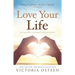 Daily Readings from Love Your Life: Devotions for Living Happy, Healthy, and Whole