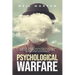 Psychological Warfare: The Ultimate Guide to Understanding Human Behavior, Brainwashing, Propaganda, Deception, Negotiation, Dark Psychology,