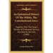 An Epitomized History Of The Militia, The Constitutional Force: Together With The Origin, Periods Of Embodied Service, And Special Services (1906)