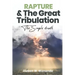 Rapture and The Great Tribulation: The Simple Truth