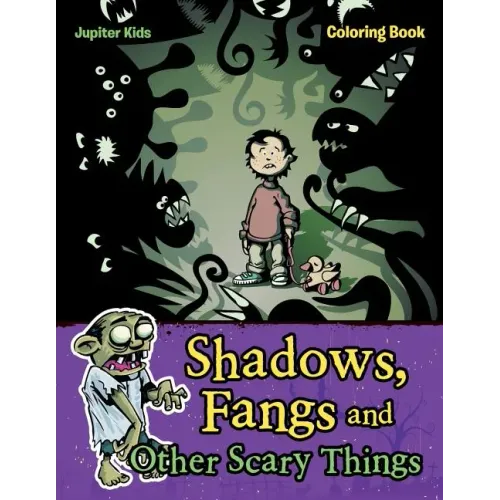 Shadows, Fangs and Other Scary Things Coloring Book