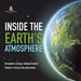Inside the Earth's Atmosphere Atmospheric Science Textbook Grade 5 Children's Science Education Books