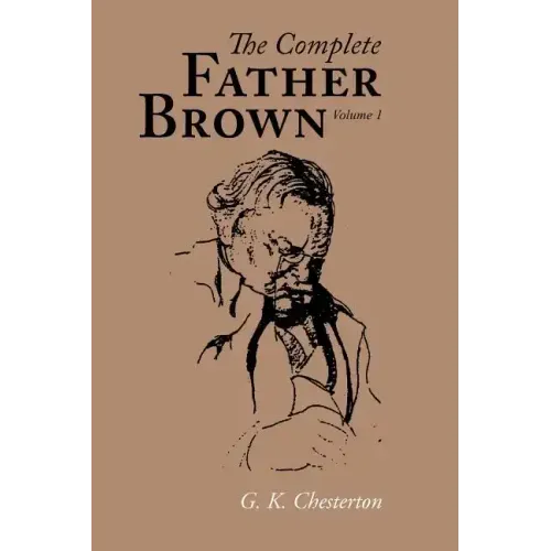 The Complete Father Brown volume 1
