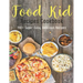 Food Kid Recipes Cookbook: 140+ Super-Easy, Delicious Recipes