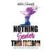 Nothing Sexier Than Freedom