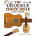 The Ukulele Chord Bible: D6 Tuning 1,726 Chords